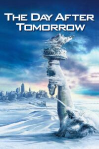 Pôster do filme The Day After Tomorrow (2004), mostrando a Estátua da Liberdade congelada e o título em destaque. Filme de desastre climático dirigido por Roland Emmerich.